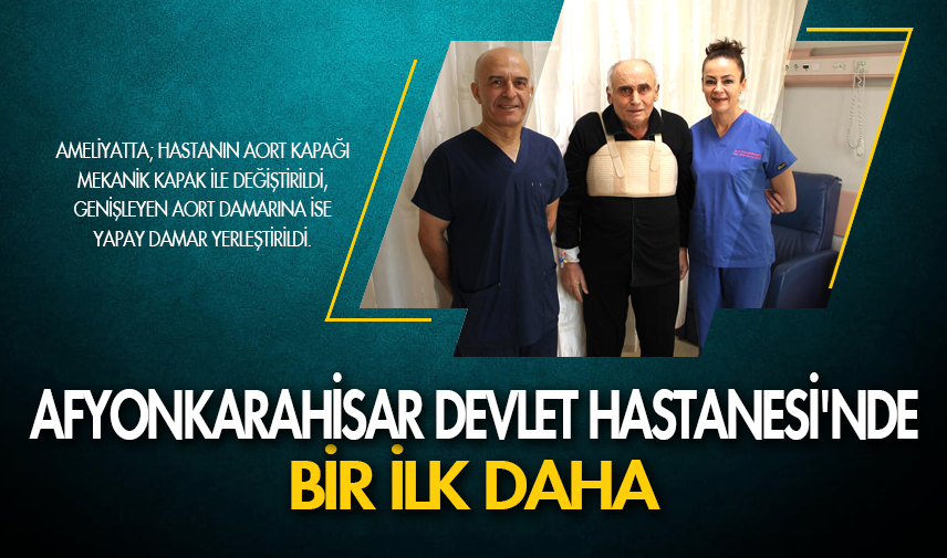Afyonkarahisar Devlet Hastanesi'nde bir ilk daha